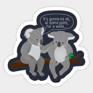 Sarcastic koala wisdom Sticker